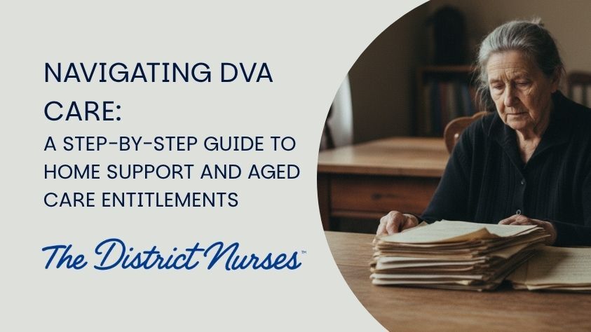 Navigating DVA Care: A Step-by-Step Guide to Home Support and Aged Care Entitlements