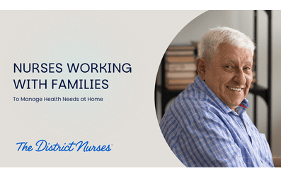 How Nurses Work With Families to Manage Ongoing Health Needs at Home