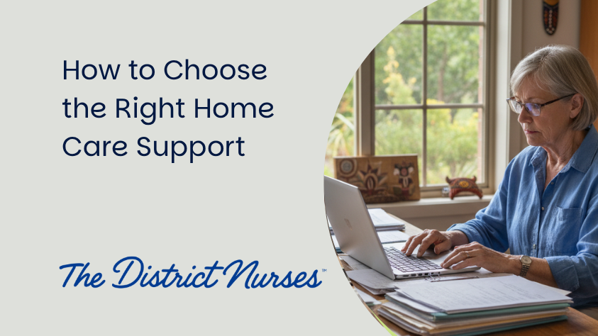 How to Choose the Right Home Care Support (Previously Home Care Package) for You or Your Loved One