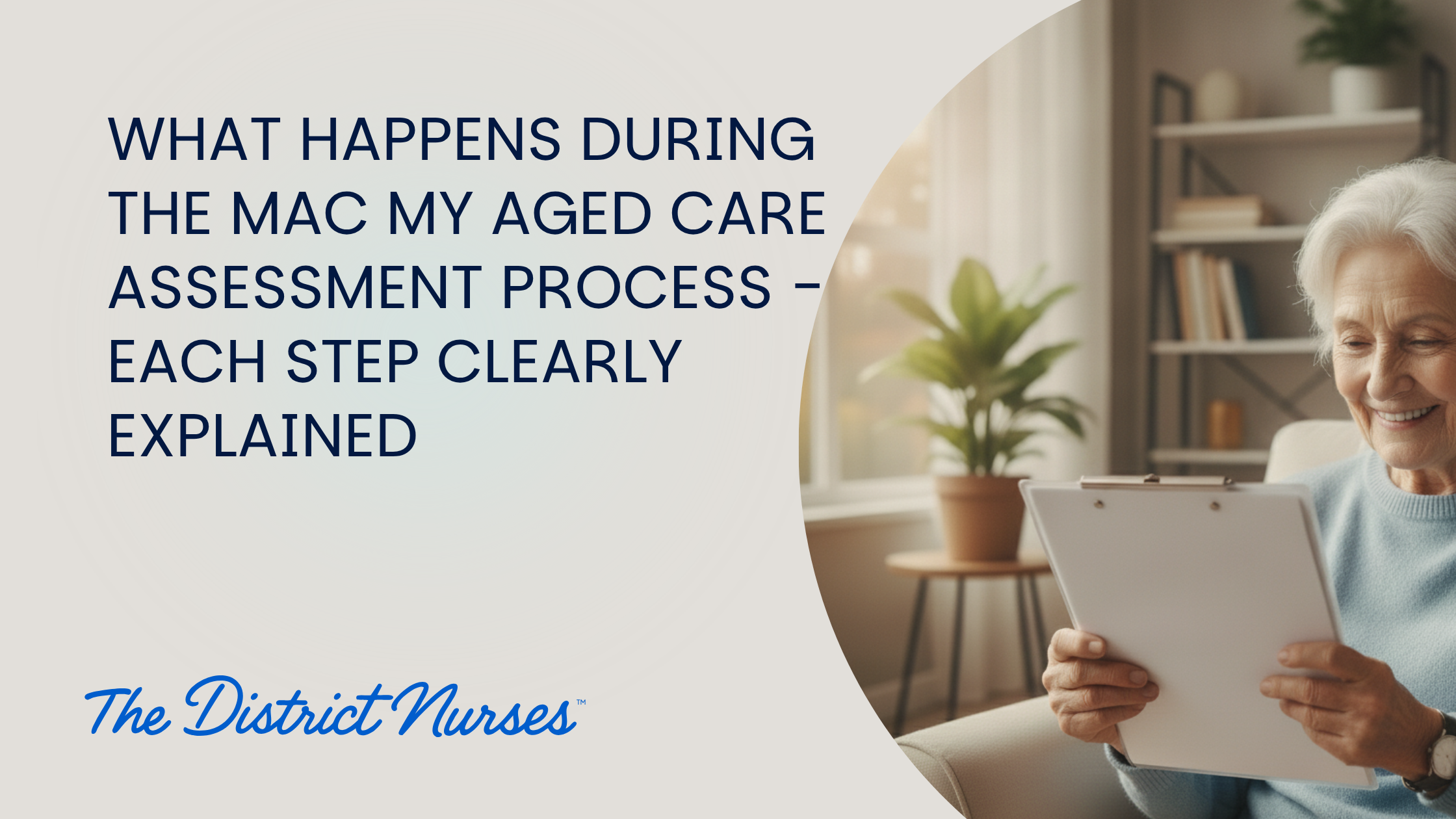 What Happens During the MAC My Aged Care Assessment Process - Each Step Clearly Explained