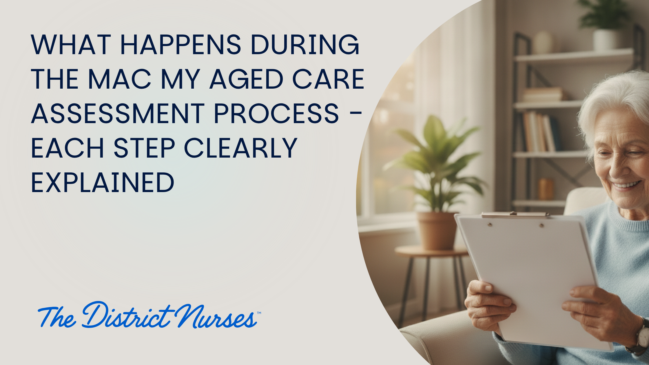 What Happens During the MAC My Aged Care Assessment Process - Each Step Clearly Explained