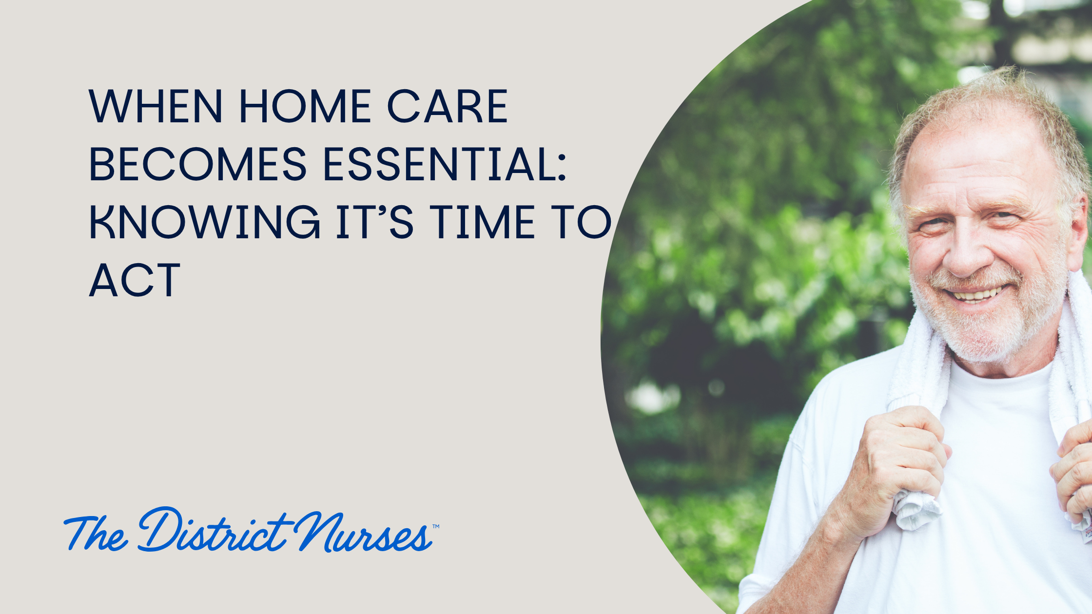 When Home Care Becomes Essential: Knowing It’s Time to Act