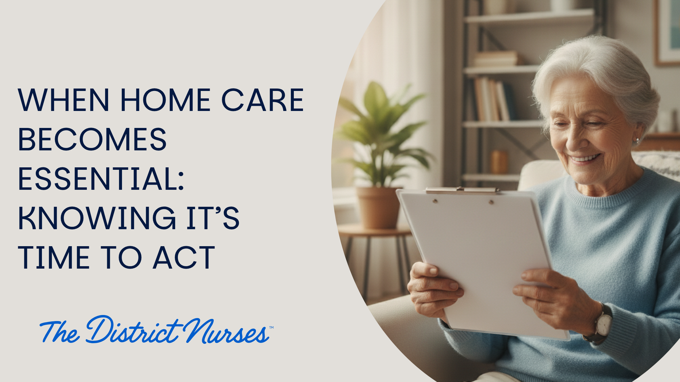 When Home Care Becomes Essential: Knowing It’s Time to Act